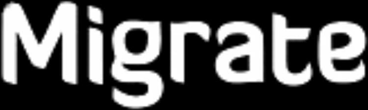 Migrate